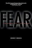 Robin, Corey: Fear: The History of a Political Idea