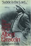 Pais, Abraham: Subtle Is the Lord: The Science and the Life of Albert Einstein Pais, Abraham: Subtle Is the Lord: The Science and the Life of Albert Einstein