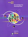 World Bank: World Development Report 1998/99: Knowledge for Development World Bank: World Development Report 1998/99: Knowledge for Development
