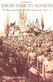 Read, Christopher: From Tsar to Soviets: The Russian People and Their Revolution, 1917-21 Read, Christopher: From Tsar to Soviets: The Russian People and Their Revolution, 1917-21