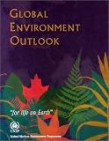 United Nation Environment Programme: Global Environment Outlook United Nation Environment Programme: Global Environment Outlook