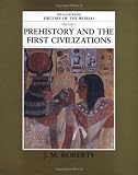 Roberts, J. M.: Prehistory and the First Civilizations Roberts, J. M.: Prehistory and the First Civilizations