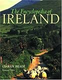 Brady, Ciaran: The Encyclopedia of Ireland: An A-Z Guide to Its People, Places, History, and Culture