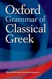 Morwood, James: Oxford Grammar of Classical Greek Morwood, James: Oxford Grammar of Classical Greek