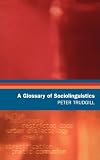 Trudgill, Peter: A Glossary of Sociolinguistics