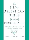 Kohlenberger, John R.: The New American Bible Concise Concordance Kohlenberger, John R.: The New American Bible Concise Concordance