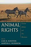Sunstein, Cass R.: Animal Rights: Current Debates And New Directions