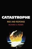 Catastrophe: Risk and Response (0195306473) by Posner, Richard A. Posner, Richard A.: Catastrophe: Risk and Response