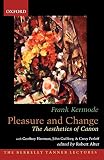 Kermode, Frank: Pleasure And Change: The Aesthetics of Canon
