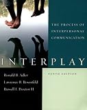 Adler, Ronald B.: Interplay: The Process of Interpersonal Communication