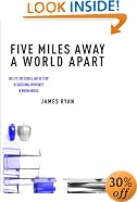Five Miles Away, A World Apart: One City, Two Schools, and the Story of Educational Opportunity in Modern America