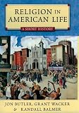 Balmer, Randall: Religion in American Life: A Short History