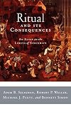 Weller, Robert P.: Ritual and Its Consequences: An Essay on the Limits of Sincerity