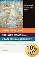 Problem Solving, Decision Making, and Professional Judgment: A Guide for Lawyers and Policymakers