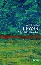 Lincoln: A Very Short Introduction by Allen&hellip;