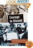 Courage to Dissent: Atlanta and the Long History of the Civil Rights Movement
