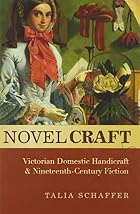 Novel Craft: Victorian Domestic Handicraft&hellip;