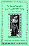 Montgomery, L.M.: The Selected Journals of L.M. Montgomery: 1929-1935 Montgomery, L.M.: The Selected Journals of L.M. Montgomery: 1929-1935