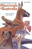 Menkhorst, Peter: A Field Guide To The Mammals Of Australia Menkhorst, Peter: A Field Guide To The Mammals Of Australia