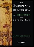 Atkinson, Alan: The Europeans In Australia: A History; Democracy Atkinson, Alan: The Europeans In Australia: A History; Democracy