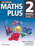 O'Brien, Harry: Maths Plus for Victoria 2: Achieving and Extending Level 2