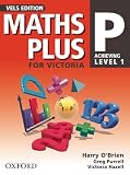 O'Brien, Harry: Maths Plus for Victoria P: Achieving Level 1