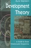 Skarstein, Rune: Development Theory : A Guide to Some Unfashionable Perspectives Skarstein, Rune: Development Theory : A Guide to Some Unfashionable Perspectives