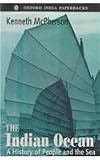 McPherson, Kenneth: The Indian Ocean : A History of People and the Sea McPherson, Kenneth: The Indian Ocean : A History of People and the Sea