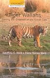 Ward, Geoffrey C.: Tiger-Wallahs: Saving the Greatest of the Great Cats Ward, Geoffrey C.: Tiger-Wallahs: Saving the Greatest of the Great Cats