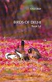 Lal, Ranjit: Birds Of Delhi