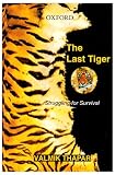 Thapar, Valmik: The Last Tiger: Struggling for Survival