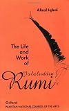 Iqbal, Afzal: The Life and Work of Jalaluddin Rumi Iqbal, Afzal: The Life and Work of Jalaluddin Rumi