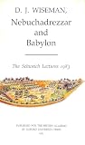 Wiseman, D.J.: Nebuchadnezzar and Babylon