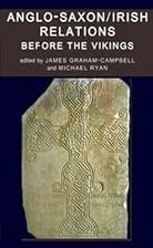 Anglo-Saxon/Irish Relations before the&hellip;