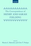 Battestin, Martin C.: The Correspondence of Henry and Sarah Fielding Battestin, Martin C.: The Correspondence of Henry and Sarah Fielding