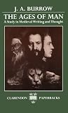 Burrow, John A.: The Ages of Man: A Study in Medieval Writing and Thought