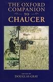 Gray, Douglas: The Oxford Companion to Chaucer Gray, Douglas: The Oxford Companion to Chaucer
