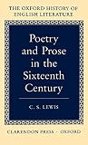 Lewis, C. S.: Poetry and Prose in the Sixteenth Century Lewis, C. S.: Poetry and Prose in the Sixteenth Century