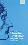 Rylance, Rick: Victorian Psychology and British Culture 1850-1880