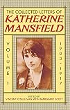 Mansfield, Katherine: The Collected Letters of Katherine Mansfield: 1903-1917 Mansfield, Katherine: The Collected Letters of Katherine Mansfield: 1903-1917