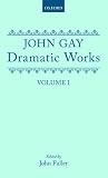 John Gay: Dramatic Works (0198127014) by Fuller, John Fuller, John: John Gay: Dramatic Works