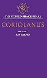 Shakespeare, William: Tragedy of Coriolanus Shakespeare, William: Tragedy of Coriolanus