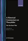 Gomme, A. W.: A Historical Commentary on Thucydides: The Ten Years' War Books Iv-v(1-24) Gomme, A. W.: A Historical Commentary on Thucydides: The Ten Years' War Books Iv-v(1-24)