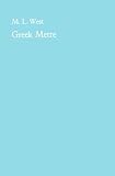 West, M.L.: Greek Metre West, M.L.: Greek Metre