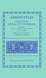 Aristotle: Aristotelis Analytica Priora Et Posteriora Aristotle: Aristotelis Analytica Priora Et Posteriora