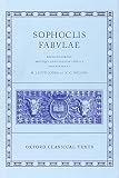 Sophocles: Sophoclis Fabvlae: Breviqve Adnotatione Critica Instrvxervnt Sophocles: Sophoclis Fabvlae: Breviqve Adnotatione Critica Instrvxervnt