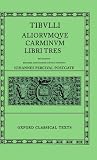 Tibullus: Carminum Libri Tres Tibullus: Carminum Libri Tres