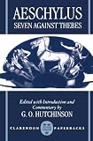 Aeschylus: Seven Against Thebes = Septem Contra Thebas