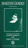 Scherr, Barry P.: Maksim Gorky: Selected Letters Scherr, Barry P.: Maksim Gorky: Selected Letters