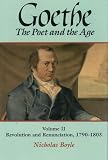 Boyle, Nicholas: Goethe the Poet and the Age: Revolution and Renunciation (1790-1803)